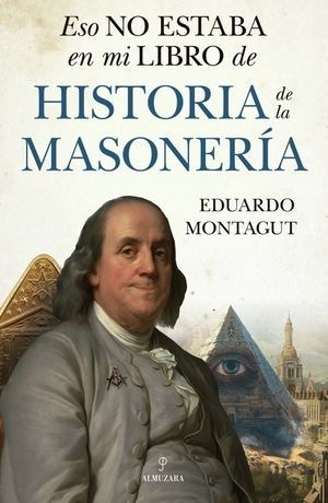 Eso no estaba en mi libro de historia de la masonería