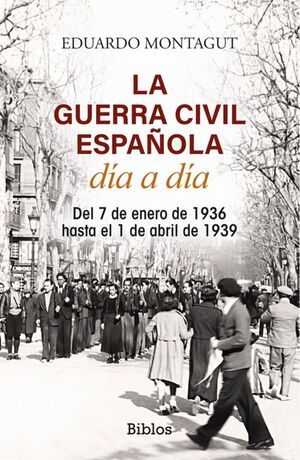 La Guerra Civil Española - día a día -